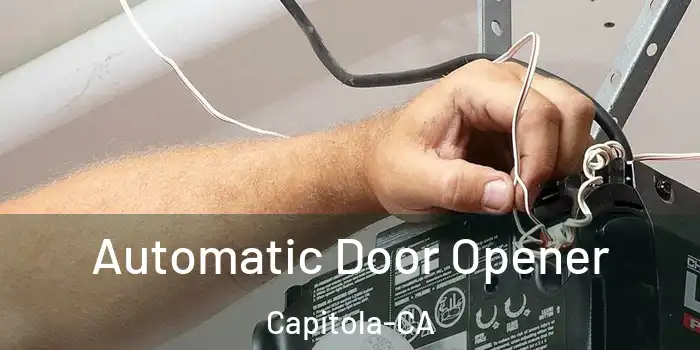Automatic Door Opener Capitola-CA