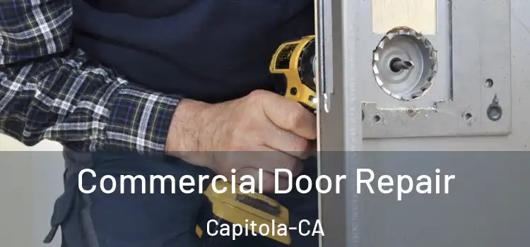 Commercial Door Repair Capitola-CA