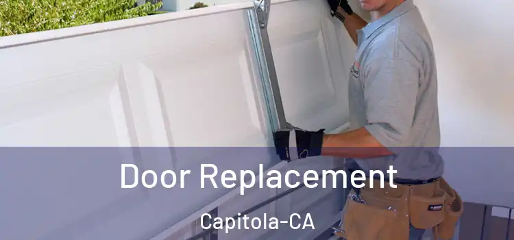  Door Replacement Capitola-CA