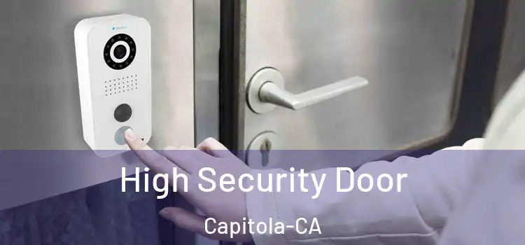  High Security Door Capitola-CA
